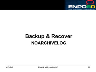 Backup & Recover NOARCHIVELOG 