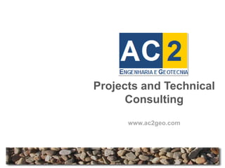 Projects and Technical
      Consulting
      www.ac2geo.com
 