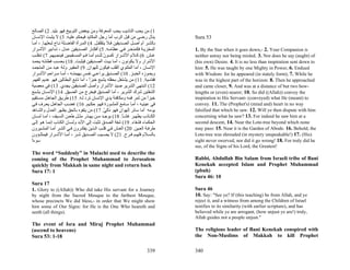 ‫1( ﻣﻦ ﻳﺤﺐ اﻟﺘﺎدﻳﺐ ﻳﺤﺐ اﻟﻤﻌﺮﻓﺔ وﻣﻦ ﻳﺒﻐﺾ اﻟﺘﻮﺑﻴﺦ ﻓﻬﻮ ﺑﻠﻴﺪ. 2( اﻟﺼﺎﻟﺢ‬
‫ﻳﻨﺎل رﺿﻰ ﻣﻦ ﻗﺒﻞ اﻟﺮب أﻣﺎ رﺟﻞ اﻟﻤﻜﺎﻳﺪ ﻓﻴﺤﻜﻢ ﻋﻠﻴ ﻪ. 3( ﻻ ﻳﺜﺒ ﺖ اﻹﻧﺴ ﺎن‬             Sura 53
‫ﺑﺎﻟﺸ ﺮ أم أﺻ ﻞ اﻟﺼ ﺪﻳﻘﻴﻦ ﻓ ﻼ ﻳﺘﻘﻠﻘ ﻞ. 4( اﻟﻤ ﺮأة اﻟﻔﺎﺿ ﻠﺔ ﺗ ﺎج ﻟﺒﻌﻠﻬ ﺎ. ، أﻣ ﺎ‬
‫اﻟﻤﺨﺰﻳ ﺔ ﻓﻜﻤﻨﺨ ﺮ ﻓ ﻲ ﻋﻈﺎﻣ ﻪ. 5( أﻓﻜ ﺎر اﻟﺼ ﺪﻳﻘﻴﻦ ﻋ ﺪل ، ﺗ ﺪاﺑﻴﺮ اﻷﺷ ﺮار‬          1. By the Star when it goes down,- 2. Your Companion is
‫ﻏ ﺶ. 6( آ ﻼم اﻷﺷ ﺮار آﻤ ﻮن ﻟﻠ ﺪم أﻣ ﺎ ﻓ ﻢ اﻟﻤﺴ ﻘﻴﻤﻴﻦ ﻓﻴﻨﺠ ﻴﻬﻢ. 7( ﺗﻨﻘﻠ ﺐ‬
                                                ْ                                neither astray nor being misled. 3. Nor does he say (aught) of
‫اﻷﺷﺮار وﻻ ﻳﻜﻮﻧﻮن ، أﻣ ﺎ ﺑﻴ ﺖ اﻟﺼ ﺪﻳﻘﻴﻦ ﻓﻴﺜﺒ ﺖ. 81( ﺑﺤﺴ ﺐ ﻓﻄﻨﺘ ﻪ ﻳﺤﻤ ﺪ‬            (his own) Desire. 4. It is no less than inspiration sent down to
‫اﻹﻧﺴﺎن ، أﻣﺎ اﻟﻤﻠﺘﻮي اﻟﻘﻠﺐ ﻓﻴﻜﻮن ﻟﻠﻬﻮان. 9( اﻟﺤﻘﻴ ﺮ وﻟ ﻪ ﻋﺒ ﺪ ﻣ ﻦ اﻟﻤﺘﺠﻤ ﺪ‬
                    ُ                                                            him: 5. He was taught by one Mighty in Power, 6. Endued
‫وﻳﻌ ﻮزﻩ اﻟﺨﺒ ﺰ. 01( اﻟﺼ ﺪﻳﻖ ﻳﺮاﻋ ﻲ ﻧﻔ ﺲ ﺑﻬﻴﻤﺘ ﻪ ، أﻣ ﺎ ﻣ ﺮاﺣﻢ اﻷﺷ ﺮار‬            with Wisdom: for he appeared (in stately form); 7. While he
.‫ﻓﻘﺎﺳﻴﺔ. 11( ﻣﻦ ﻳﺸﺘﻐﻞ ﺑﺤﻘﻠﻪ ﻳﺸﺒﻊ ﺧﺒﺰا ، أﻣﺎ ﺗﺎﺑﻊ اﻟﺒﻄﺎﻟﻴﻦ ﻓﻬﻮ ﻋﺪﻳﻢ اﻟﻔﻬﻢ‬
                                       ً                                         was in the highest part of the horizon: 8. Then he approached
‫21( اﺷﺘﻬﻰ اﻟﺸﺮﻳﺮ ﺻﻴﺪ اﻷﺷﺮار وأﺻﻞ اﻟﺼﺪﻳﻘﻴﻦ ﻳﺠﺪي. 31( ﻓﻲ ﻣﻌﺼﻴﺔ‬                     and came closer, 9. And was at a distance of but two bow-
‫اﻟﺸﻔﺘﻴﻦ ﺷﺮك اﻟﺸﺮﻳﺮ ، أﻣﺎ اﻟﺼﺪﻳﻖ ﻓﻴﺨﺮج ﻣﻦ اﻟﻀ ﻴﻖ. 41( اﻹﻧﺴ ﺎن ﻳﺸ ﺒﻊ‬               lengths or (even) nearer; 10. So did ((Allah)) convey the
‫ﺧﺒﺰا ﻣﻦ ﺛﻤﺮ ﻓﻤﻪ وﻣﻜﺎﻓﺌﺔ ﻳﺪي اﻹﻧﺴﺎن ﺗﺮد ﻟ ﻪ. 51( ﻃﺮﻳ ﻖ اﻟﺠﺎه ﻞ ﻣﺴ ﺘﻘﻴﻢ‬    ً       inspiration to His Servant- (conveyed) what He (meant) to
‫ﻓﻲ ﻋﻴﻨﻴ ﻪ ، أﻣ ﺎ ﺳ ﺎﻣﻊ اﻟﻤﺸ ﻮرة ﻓﻬ ﻮ ﺣﻜ ﻴﻢ. 61( ﻏﻀ ﺐ اﻟﺠﺎه ﻞ ﻳﻌ ﺮف ﻓ ﻲ‬           convey. 11. The (Prophet's) (mind and) heart in no way
‫ﻳﻮﻣﻪ أﻣﺎ ﺳﺎﺋﺮ إﻟﻬﻮان ﻓﻬﻮ ذآﻲ. 71( ﻣﻦ ﻳﺘﻔﻮﻩ ﺑﺎﻟﺤﻖ ﻳﻈﻬﺮ اﻟﻌ ﺪل واﻟﺸ ﺎهﺪ‬
                                                ّ                                falsified that which he saw. 12. Will ye then dispute with him
‫اﻟﻜ ﺎذب ﻳﻈﻬ ﺮ ﻏﺸ ﺎ. 81( ﻳﻮﺟ ﺪ ﻣ ﻦ ﻳﻬ ﺬر ﻣﺜ ﻞ ﻃﻌ ﻦ اﻟﺴ ﻴﻒ ، أﻣ ﺎ ﻟﺴ ﺎن‬
                                                           ً                     concerning what he saw? 13. For indeed he saw him at a
‫اﻟﺤﻜﻤﺎء ﻓﺸﻔﺎء. 91( ﺷﻔﺔ اﻟﺼﺪق ﺗﺜﺒﺖ إﻟﻰ اﻷﺑﺪ وﻟﺴ ﺎن اﻟﻜ ﺬب إﻧﻤ ﺎ ه ﻮ إﻟ ﻰ‬          second descent, 14. Near the Lote-tree beyond which none
‫ﻃﺮﻓ ﺔ اﻟﻌ ﻴﻦ. 02( اﻟﻐ ﺶ ﻓ ﻲ ﻗﻠ ﺐ اﻟ ﺬﻳﻦ ﻳﻔﻜ ﺮون ﻓ ﻲ اﻟﺸ ﺮ أﻣ ﺎ اﻟﻤﺸ ﻴﺮون‬         may pass: 15. Near it is the Garden of Abode. 16. Behold, the
‫ﺑﺎﻟﺴ ﻼم ﻓﻠﻬ ﻢ ﻓ ﺮح. 12( ﻻ ﻳﺼ ﻴﺐ اﻟﺼ ﺪﻳﻖ ﺷ ﺮ ، أﻣ ﺎ اﻷﺷ ﺮار ﻓﻴﻤﺘﻠ ﺆون‬             Lote-tree was shrouded (in mystery unspeakable!) 17. (His)
‫ﺳﻮءا‬
ً                                                                                sight never swerved, nor did it go wrong! 18. For truly did he
                                                                                 see, of the Signs of his Lord, the Greatest!
The word “Suddenly” in Malachi used to describe the
coming of the Prophet Muhammad to Jerusalem                                      Rabbi, Abdullah Bin Salam from Israeli tribe of Bani
quickly from Makkah in same night and return back                                Kenekah accepted Islam and Prophet Muhammad
Sura 17: 1                                                                       (pbuh)
                                                                                 Sura 46: 10
Sura 17
1. Glory to ((Allah)) Who did take His servant for a Journey                     Sura 46
by night from the Sacred Mosque to the farthest Mosque,                          10. Say: "See ye? If (this teaching) be from Allah, and ye
whose precincts We did bless,- in order that We might show                       reject it, and a witness from among the Children of Israel
him some of Our Signs: for He is the One Who heareth and                         testifies to its similarity (with earlier scripture), and has
seeth (all things).                                                              believed while ye are arrogant, (how unjust ye are!) truly,
                                                                                 Allah guides not a people unjust."
The event of Isra and Miraj Prophet Muhammad
(ascend to heavens)                                                              The religious leader of Bani Kenekah conspired with
Sura 53: 1-18                                                                    the Non-Muslims of Makkah to kill Prophet

                                                                        339      340
 