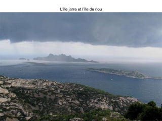 L’île jarre et l’île de riou 