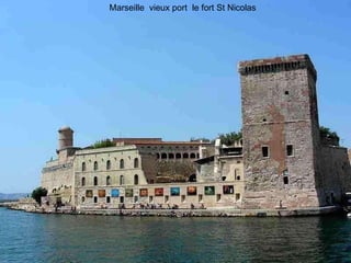 Marseille  vieux port  le fort St Nicolas 