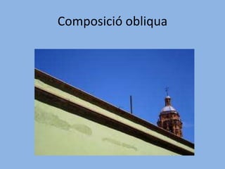 Composició obliqua
 