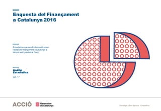 Estratègia i Intel·ligència Competitiva
Estadística que recull informació sobre
l’estat del finançament a Catalunya a
temp...