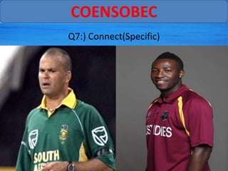 COENSOBEC
Q7:) Connect(Specific)
 