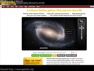 Galaxiki http://www.galaxiki.org/
 