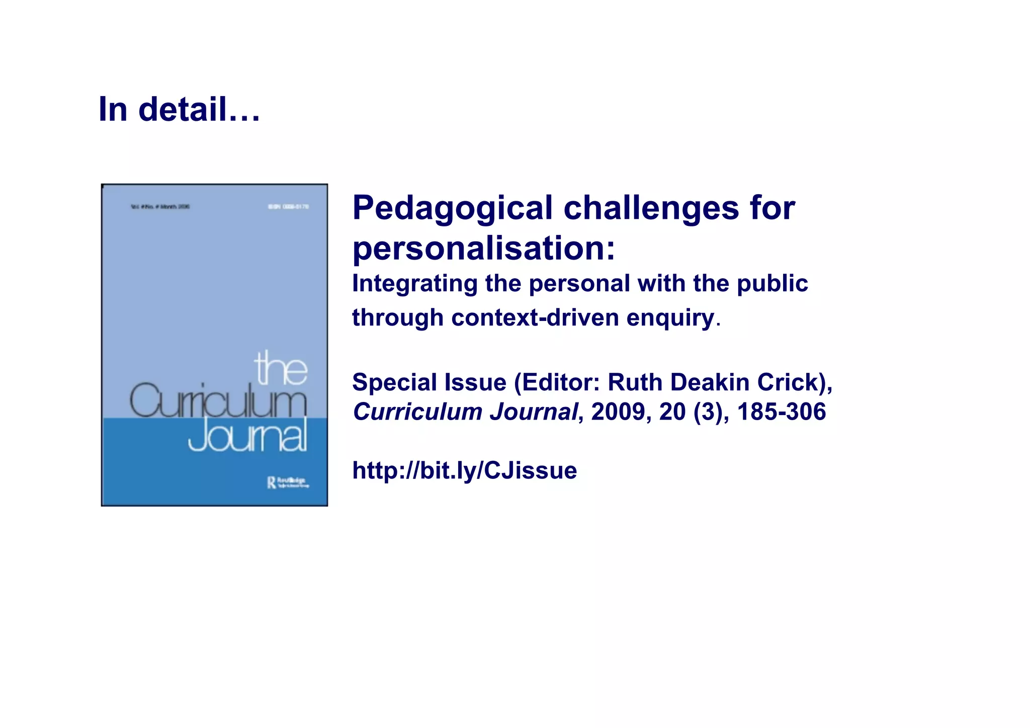 Authentic Enquiry:
an approach to combining learner curiosity, and the personalisation of the curriculum




                                                                                        33
 
