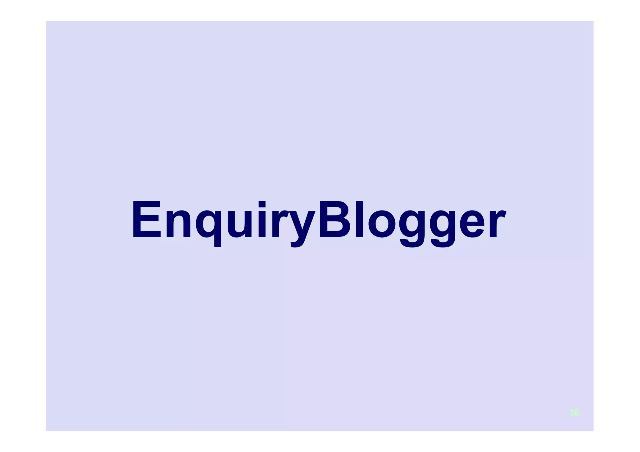 Authentic Enquiry:
Bushfield School Year 6 Authentic Enquiry projects
http://bushfield.wordpress.com/tag/aip




                                                     36
 