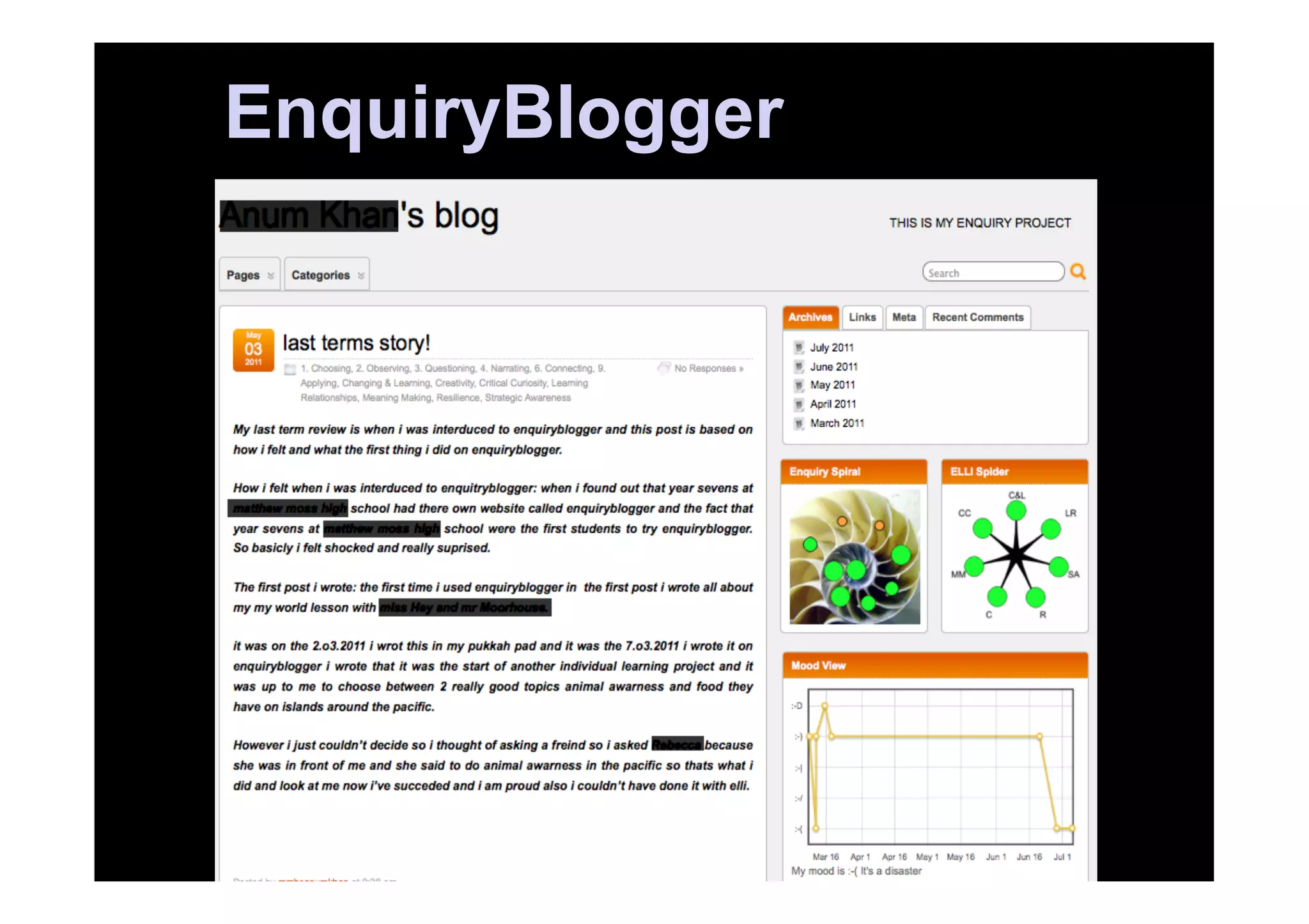 Blogging for learning
(from the project proposal)


Blogs offer learners opportunities to incorporate many
perspectives, develop carefully crafted contributions,
reflect and make considered responses to others
(Ferguson et al., 2007). This medium provides an environment in
which people can observe, articulate and refine practices
(Efimova et al., 2004).

At the same time, by making use of the comment facility, bloggers
are able to share thoughts, ideas and opinions (Du and
Wagner, 2005). In order for students to engage effectively with this
emerging genre, they need to be able to experiment and take
ownership of their writing, learning to develop a blog as a
space for personal learning, reflection and interaction
(Bryman and Burgess, 1994).
 