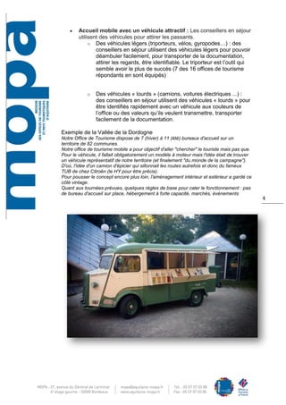 4 
 Accueil mobile avec un véhicule attractif : Les conseillers en séjour utilisent des véhicules pour attirer les passan...