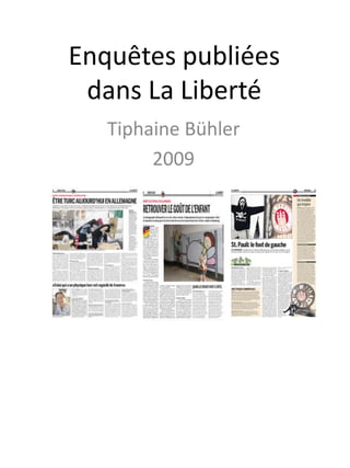 Enquêtes publiées dans La Liberté Tiphaine Bühler 2009 