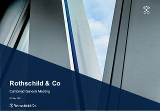 Rothschild & Co
Combined General Meeting
20 May 2021
1
 
