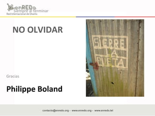 NO OLVIDAR Siempre al terminar Gracias   Philippe Boland 