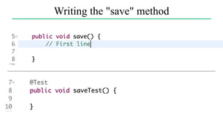 Writing the "save" method
 