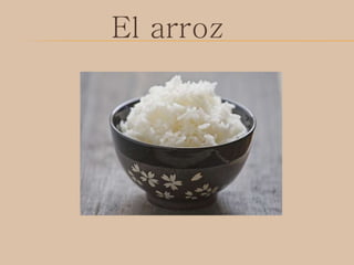 El arroz