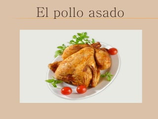 El pollo asado