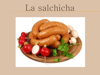 La salchicha