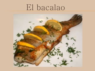 El bacalao