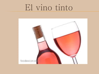 El vino tinto