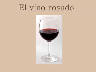 El vino rosado