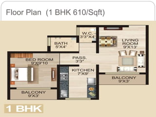 Floor Plan (1 BHK 610/Sqft)
 