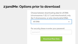 23andMe: Options prior to download
 