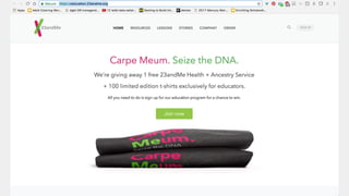 Teaching Examples
23andMe for Education <https://education.23andme.org/>
 