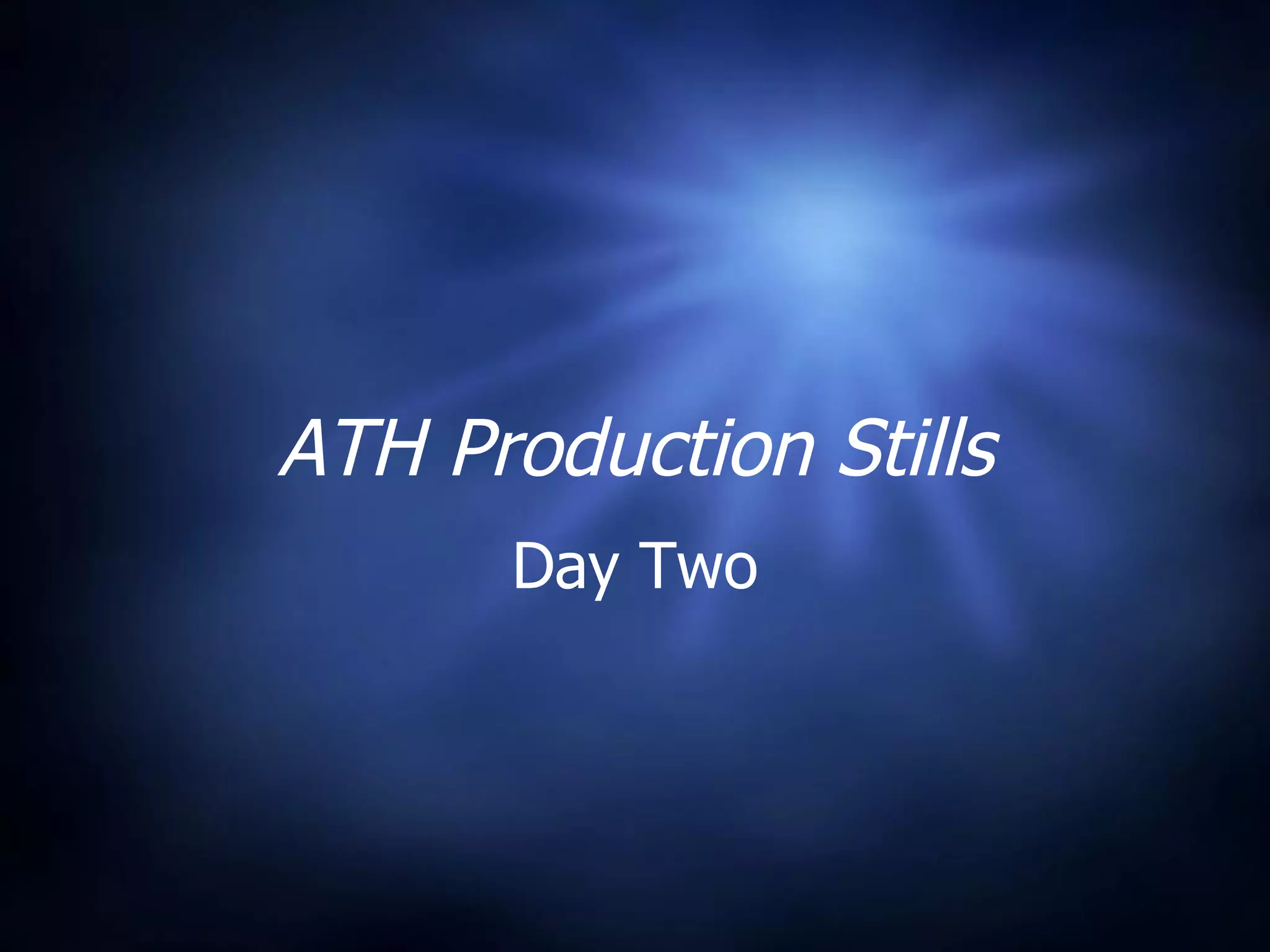 ATH Production Stills Day Two 