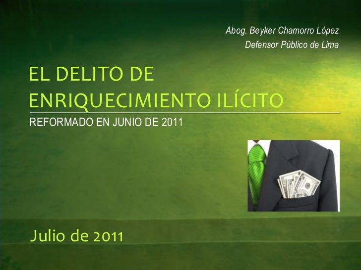 Enriquecimiento ilícito (Beyker Chamorro) Enriquecimiento ilícito (Beyker Chamorro)