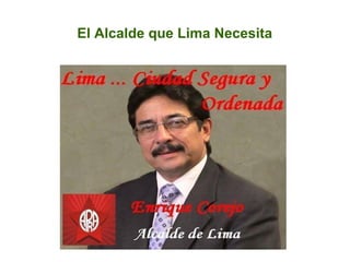 El Alcalde que Lima Necesita 
 