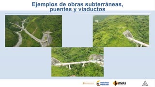 Ejemplos de obras subterráneas,
puentes y viaductos
 
