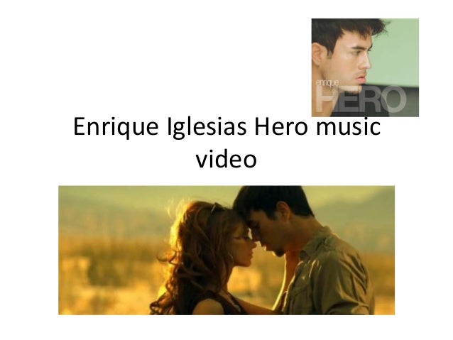Enrique Iglesias Hero Music Video