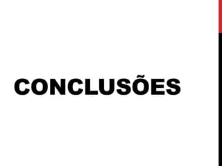 CONCLUSÕES
 