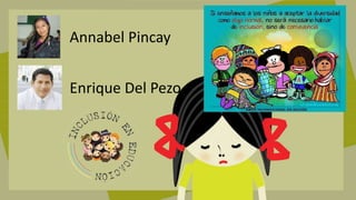 Annabel Pincay 
Enrique Del Pezo 
 