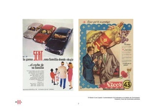 III Edición Curso superior Comercialización de Publicidad en los Medios de Comunicación
                                                  Presente y futuro de la actividad publicitaria


7
 