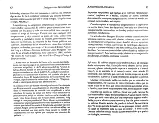 62 Enriquezca su Personalidad AMovemos conEl Colérico 63
hablando y el melancólico está pensando, el colérico está llevando
algo a cabo. Es fácil simpatizar y entender una persona de tempe-
ramento colérico con tal que uno se ciña a su regla: "¡Hágalo como
yo digo, AHORA!".
Los coléricos y los sanguíneos son parecidos en que ambos son
extrovertidos y optimistas. El colérico puede comunicarse abier-
tamente con los demás y sabe que todo saldrá bien -siempre y
cuando el tenga el liderazgo. Cumple más que cualquier otro
temperamento y deja conocer su punto de vista. Como tiene
motivación y cualidades innatas de liderato, generalmente tiene
éxito en su profesión. La mayoría de los líderes políticos son
coléricos. Al comienzo de los años ochenta, vimos dos excelentes
ejemplos, un hombre y una mujer: el Secretario de Estado Alexan-
der Haig y la Primera Ministra del Reino Unido Margaret That-
cher. En un artículo de la Revista Time (Marzo 16, 1981), titulado
"El Vicario Se Hace Cargo," (The VicarTakes Charge), George J.
Church escribe:
...Raras veces un Secretario de Estado se ha movido tan rápida-
menteparahacersecargodelosasuntosexteriorescomolohahecho
AlexanderMeigs Haig, Jr., de 56 años antiguo Jefe de Personal de
la Casa Blanca durante los difíciles días del escándalo Watergate,
antiguo comandante en jefe de la O.T.A.N., soldado-burócrata-di-
plomático cuya confianza en sí mismo está igualada sólo por su
voluntad de hierro. El Senador demócrata de Massachusetts,Paul
Tsongas, dijo al terminar la audiencia de ratificación: "El aprove-
chará su talento para dominaresta administración".
Sino es así,noserápor faltadevoluntadparahacerlo.Pocodespués
que Reagan anunció su nombramiento en Diciembre, Haig mani-
festó su determinación de controlar todo despidiendo a varios
miembros del equipo de enlace que había venido estudiando la
políticaexterior;arrojó sus informesmediocresen la trituradorade
papel. Unas horas después que Reagan prestó juramento, Haig
entregó al consejero presidencial,Edwin Meese, un memorándum
proponiendounareorganizacióndelsistemade mandodela política
exterior que daría al Secretariode Estado toda autoridad:hace dos
semanas,Reagan aprobóun memorándumconcediendoaHaig casi
toda la autoridad que éste quería. Haig escogió su equipo de
colaboradores con más rapidez que cualquier otro miembro del
gabinete...
Se pueden ver palabras que tipifican a los coléricos rápidamente,
control, confianza en s( mismo, voluntad de hierro, dominar,
determinación, consignar, reorganización, sistema de mando, au-
toridad, memorándum, más rápido.
Cuando empieze a entender los temperamentos y a aplicarlos
en su vida diaria, hasta leer la revista Time sería más divertido y
su capacidad de comprender a los demás y predecir sus reacciones
aumentará rápidamente.
Un artículo sobre Margaret Thatcher también contenía muchos
términos coléricos: SObresalió, dominó, talentosa, capaz, decisi-
va, intensamente competitiva, tenaz, desafió, tácticas agresivas,
enemigo mortal, resiente sugerencias. Es fácil llegar a la conclu-
sión que la primera ministra es una dama colérica. Una descripción
de ella es "se viste con austeridad en colores fuertes y habla en un
tono persuasivo". Aquí está una mujer dinámica en una posición
de liderazgo, exudando confianza y control.
Jefe nato: El colérico muestra una tendencia hacia el liderazgo
desde su temprana edad. Es un jefe nato y observa la vida desde
su cuna y planea cuándo puede empezar a manipular a la mamá.
Con él, no es cuestión de si tomará control, sino cuándo. El
informará a sus padres lo que espera de la vida, empezará a pedir
sus derechos; y gritará o le dará rabietas para asegurar su control.
Muchas veces cuando hablo con madres que no entienden los
temperamentos, me cuentan de estos obstinados niños que no
hacen lo que se les dice; que toman decisiones que afectan a toda
la familia; y que desde muy temprana edad, se encargan del hogar.
Nuestra hija Lauren es colérica. Desde que pudo caminar ha
sido responsable y capaz de manejar la casa. Cuando nació Marita,
Lauren que tenía cuatro años, fue una competente segunda madre.
Sabía preparar el tetero correctamente y fue ella quien entrenó a
las niñeras. Cuando asistía a la guardería infantil, la maestra me
dijo: "Si tengo que salir del salón, no me preocupo, porque Lauren
es capaz de mantener toda la clase en orden". y tenía razón.
Durante todos los años de estudio Lauren era una líder y se graduó
en sicología y economía.
 