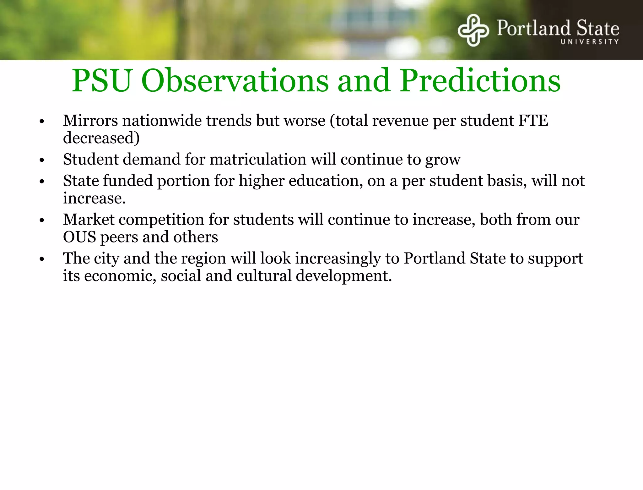 Students have an increasing financial responsibility for their education (market-based approaches to delivering education).  