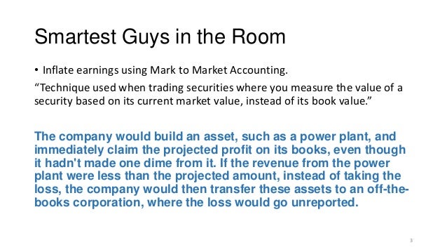 enron the smartest guys in the room essay Enron: the smartest guys in the room enron's political impact was unprecedented the ceo is a close personal friend of president george w bush, and his. enron the smartest guys in the room essay Enron: the smartest guys in the room enron's political impact was unprecedented the ceo is a close personal friend of president george w bush, and his.