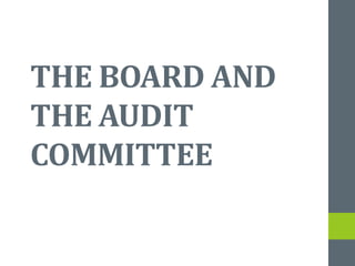 THE BOARD AND
THE AUDIT
COMMITTEE