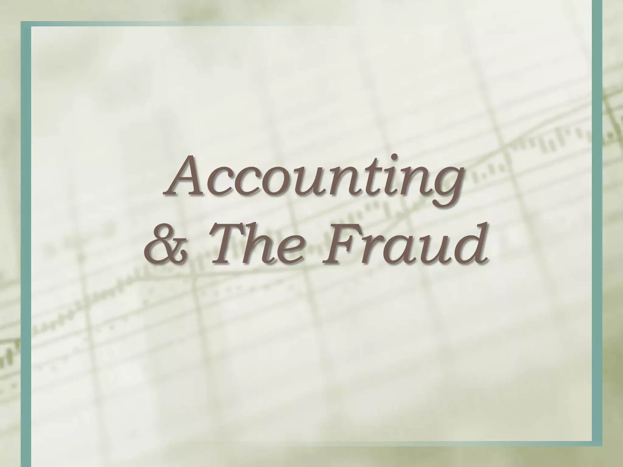 Accounting
& The Fraud