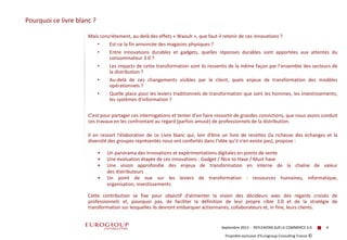 Propriété exclusive d’Eurogroup Consulting France © 
Septembre 2013 - 
REFLEXIONS SUR LE COMMERCE 3.0 
4 
Mais concrètemen...