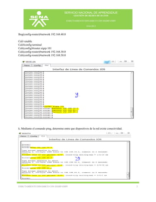 SERVICIO NACIONAL DE APRENDIZAJE
GESTIÓN DE REDES DE DATOS
ENRUTAMIENTO DINÁMICO CON EIGRP-OSPF
10-8-2013

Bog(config-rout...