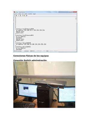 Conexiones físicas de los equipos
Conexión Switch adminstración
 