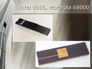 Intel 8086, Motorola 68000 