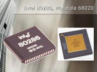 Intel 80286, Motorola 68020 