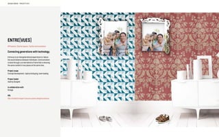 SOCIABLE MEDIA – PROJECTS 2012
ENTRE[VUES]
#Presence, Shared spaces, Tactile communication
Connecting generations with technology.
Entrevue is an intergenerational experience to reduce
the social distance between individuals. Communication
is done through a screen behind a frame that is showing
the same content in two places at the same time.
Project scope
Concept development, rapid prototyping, team leading
Project leader
Audrey Sovignet
In collaboration with
Orange
URL
http://lecollectif.orange.fr/concours-jeunes-designers/entrevue
 