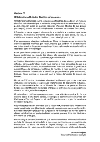 Ensaios Ideológicos
Discursos Dialéticos da Ideologia
Capitulo IV
O Materialismo Histórico Dialético na Ideologia...
O Mat...