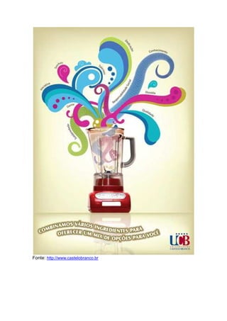 Fonte: http://www.castelobranco.br
 