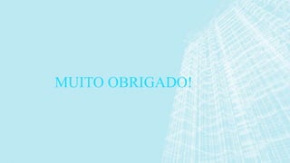 MUITO OBRIGADO!
 