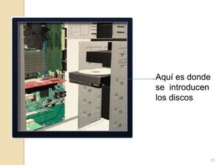 Aquí es donde
se introducen
los discos




                20
 