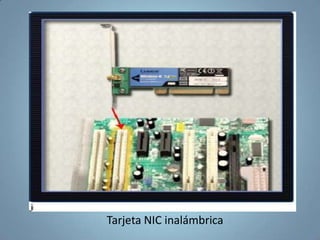Tarjeta NIC inalámbrica
                          27
 